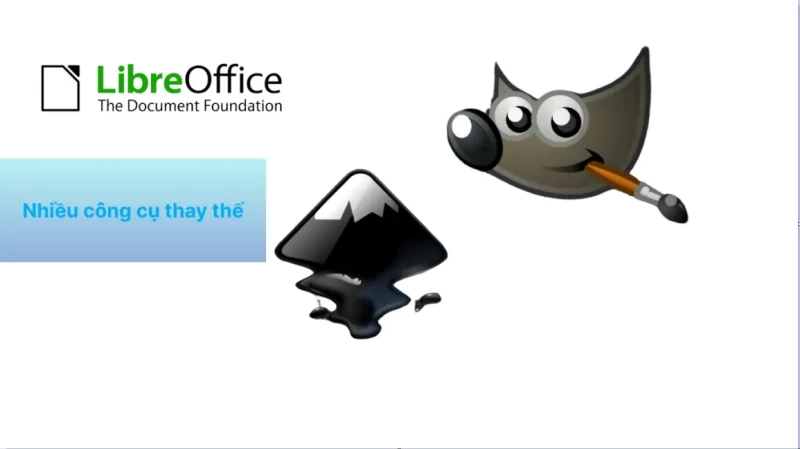 LibreOffice, GIMP, Inkscape là các công cụ phổ biến